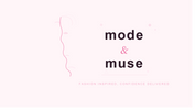Mode &amp; Muse - Home